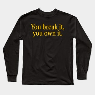 You Break It You Own It Caitlin Clark Ver.3 Long Sleeve T-Shirt